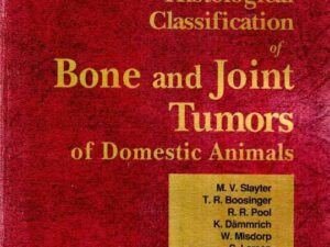 Histological Classification of Bone and Joint Tumors of Domestic Animals
