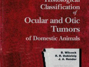 Histological Classification of Ocular and Otic Tumors of Domestic Animals