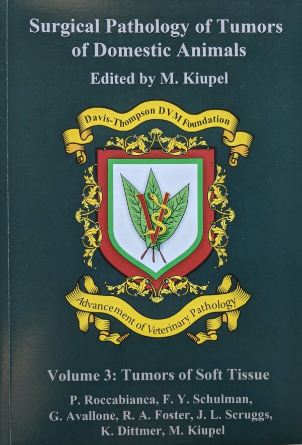 Surgical Pathology of Tumors of Domestic Animals, Vol 3: Tumors of Soft Tissue