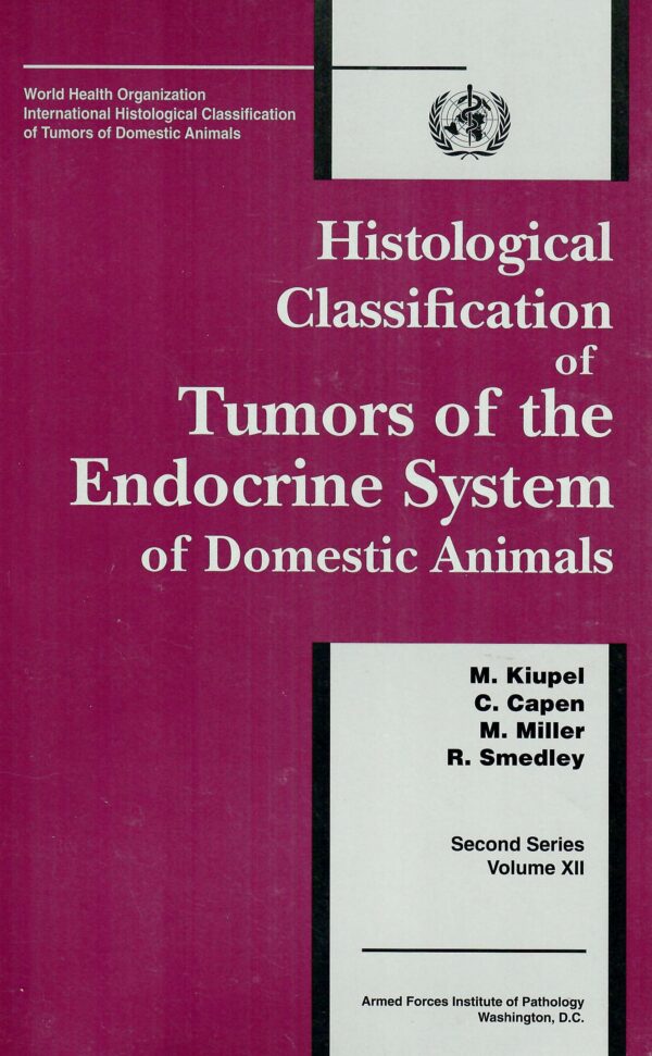 Histological Classification of Tumors of the Endocrine System of Domestic Animals