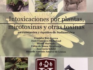 Intoxicaciones por plantas, micotoxinas y otras toxinas en rumiantes y équidos de Sudamérica